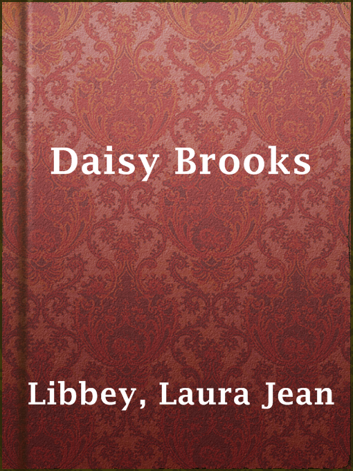 Title details for Daisy Brooks by Laura Jean Libbey - Available